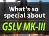 All about GSLV MKIII – When ISRO’s Naughty Boy Did Good